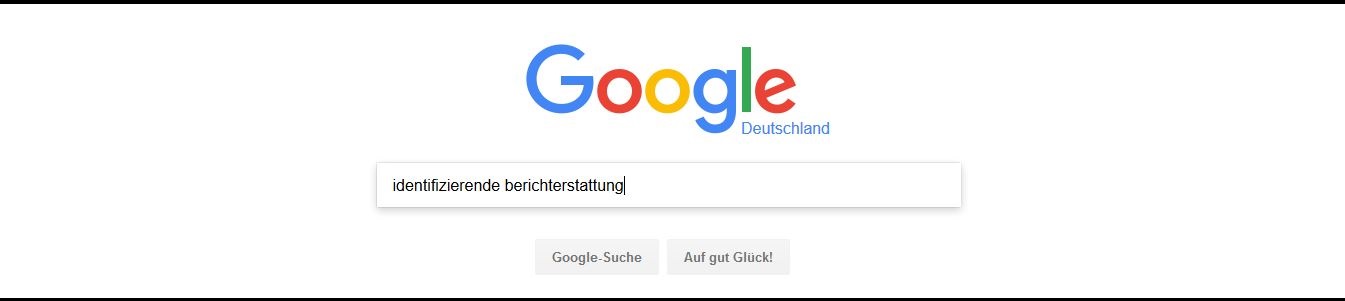 Google Suchanfrage: Identifizierende Berichterstattung